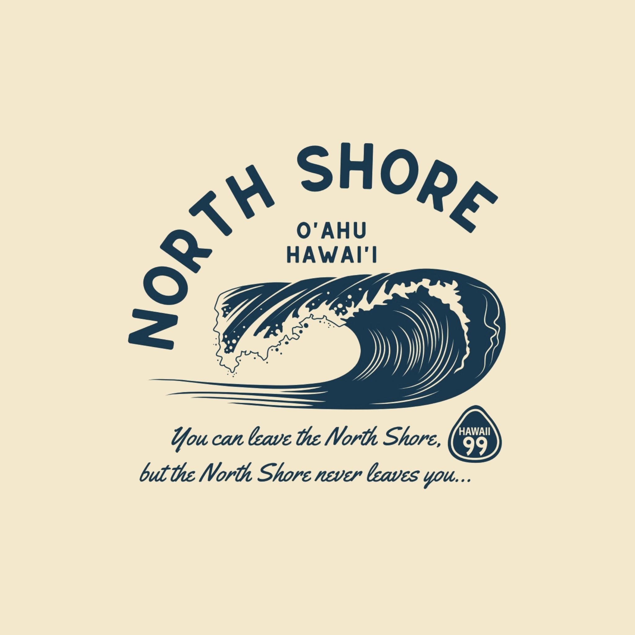 North Shore Never Leaves You Tshirt